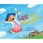 The Last Day of Kindergarten is a fun book filled with vibrant pictures and mixed emotions.