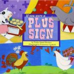 If You Were a Plus Sign incorporates fun rhymes while also showing the setup of equations.