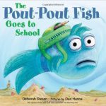 The Pout-Pout Fish Goes to School  shows that school is a great place to learn all sorts of new things!