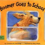 Boomer Goes to School is a fun school story about a dog named Boomer.