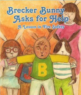 Learn about fire and burn safety with Brecker Bunny and his friends in Brecker Bunny Asks for Help!