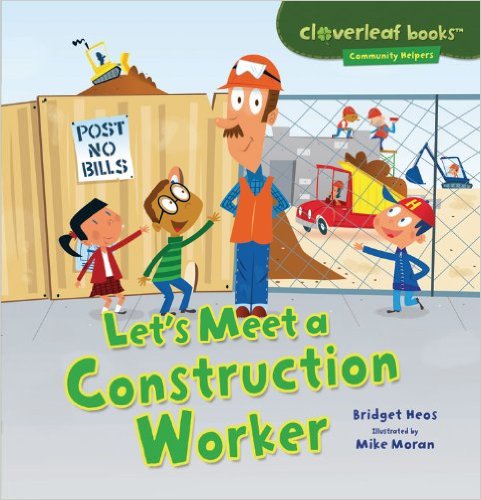 Learn about machines, building plans, and how to stay safe in Let's Meet a Construction Worker.