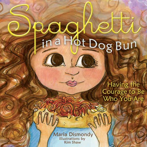 Spaghetti in a Hot Dog Bun: Having the Courage To Be Who You Are is a great story for empowering kids to do the right thing.