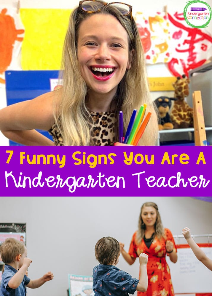7 Funny Signs you are a Kindergarten Teacher