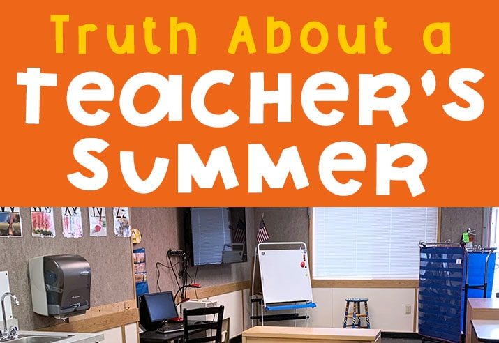 The Truth About a Teacher’s Summer Break