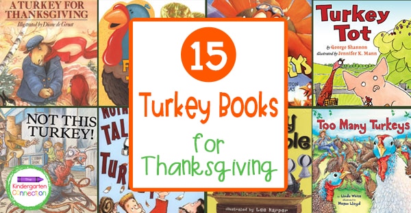 These 15 turkey books will help get your kids ready for the Thanksgiving season!