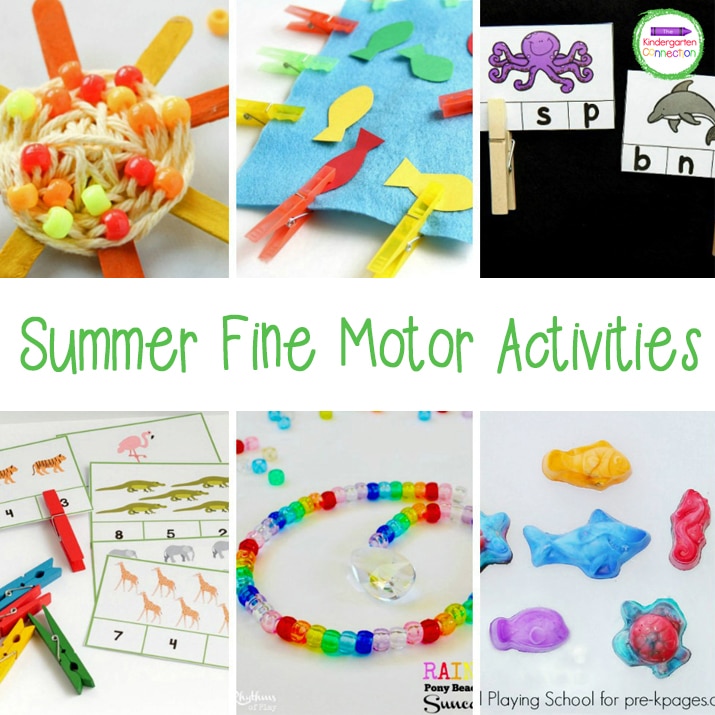 Use these ideas to build fine motor skills in kids throughout the summer months.