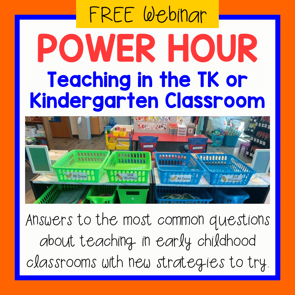FREE Power Hour Webinar: Tips for Teaching TK & Kindergarten